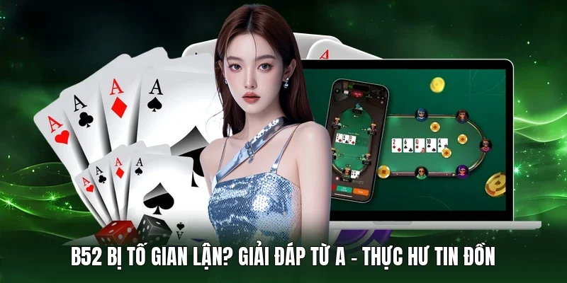 B52 bị tố