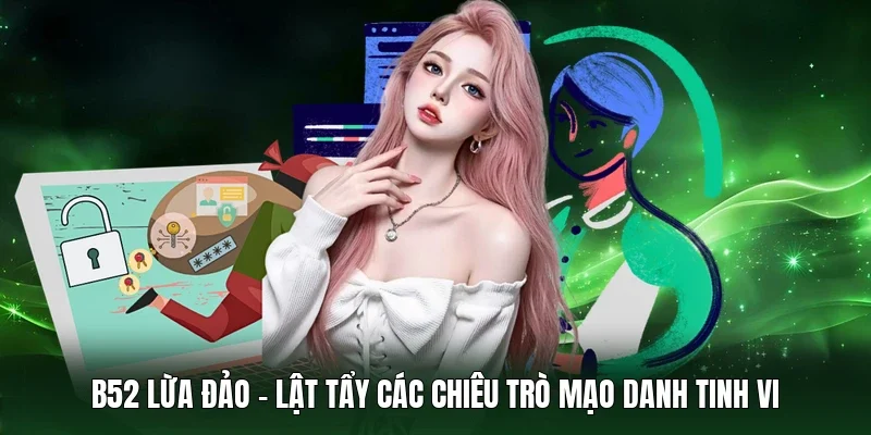 B52 lừa đảo